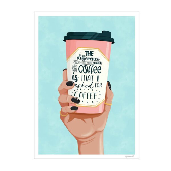 Poster & Frame – ByKammille poster 50×70 cm i asked for coffee